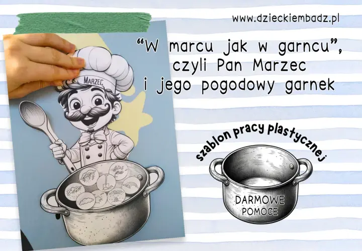 W marcu jak w garncu" - szablon pracy plastycznej z Panem Marcelem i jego pogodowym garnkiem.