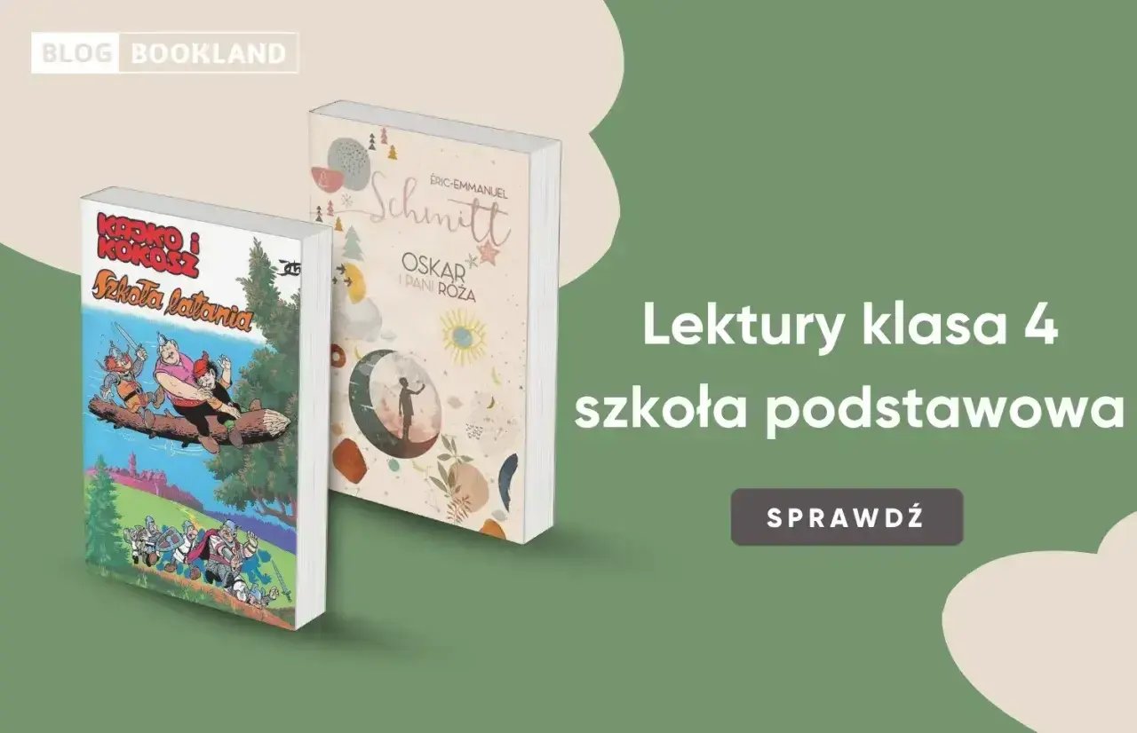 Książki "Kajko i Kokosz. Szkoła latania" oraz "Oskar i Pani Róża" to propozycje lektur do klasy 4 szkoły podstawowej.