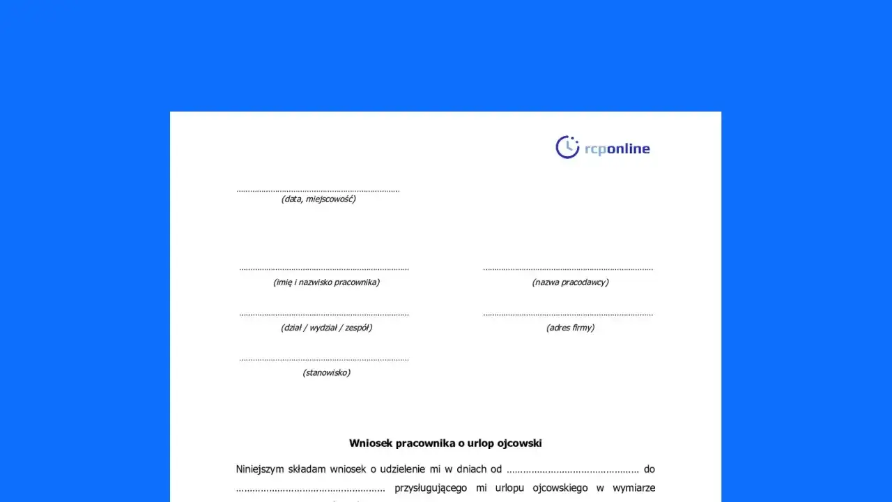 Formularz wniosku o urlop ojcowski. Dowiadujesz się, ile płatny jest urlop ojcowski i jak go uzyskać.